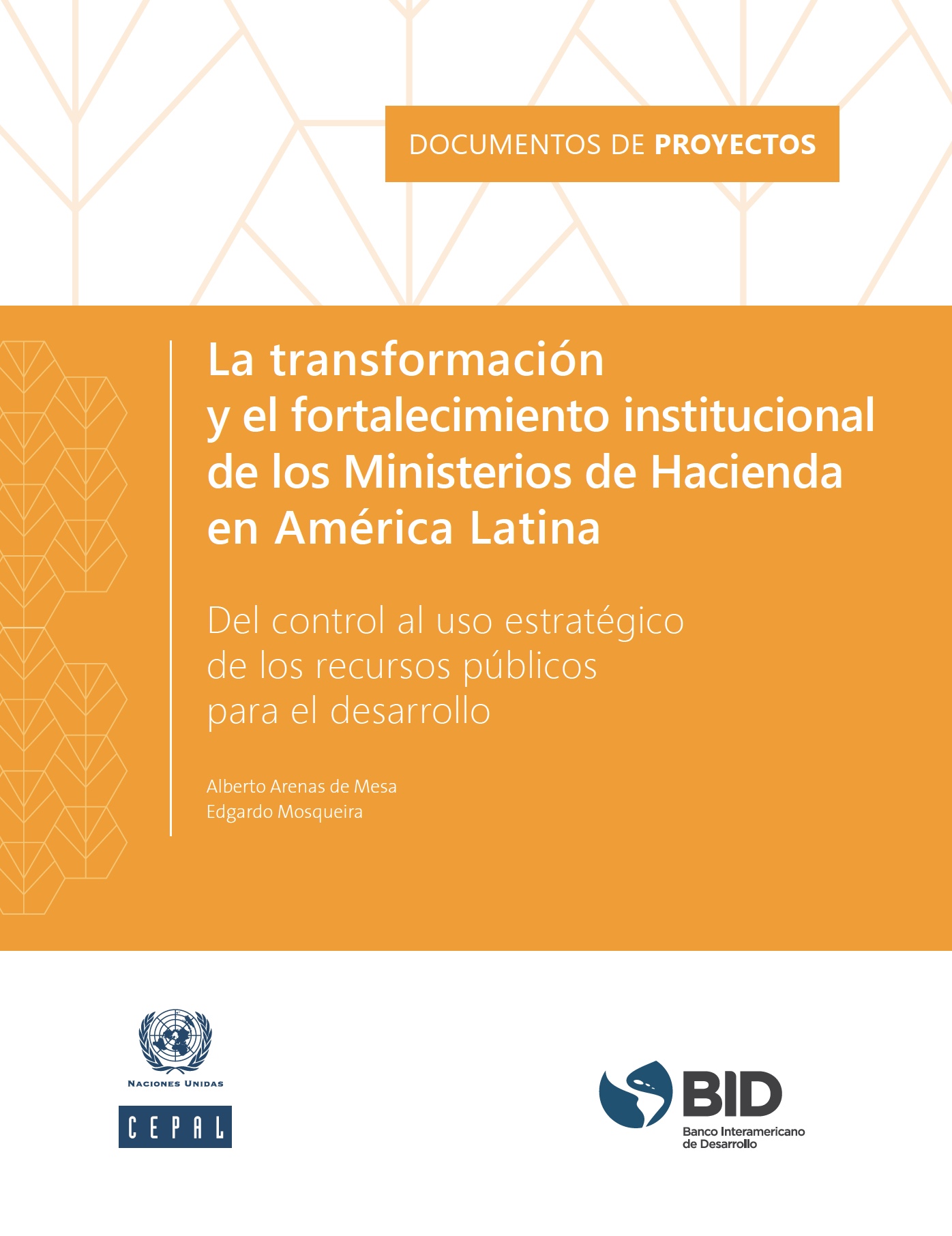 La transformación y el fortalecimiento institucional de los Ministerios de Hacienda en América Latina: del control al uso estratégico de los recursos públicos para el desarrollo