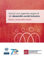 Hacia una agenda regional de desarrollo social inclusivo: Bases y propuesta inicial