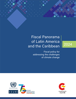 Fiscal Panorama of Latin America and the Caribbean, 2024: Fiscal policy for addressing the challenges of climate change