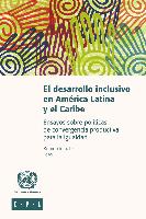 El desarrollo inclusivo en América Latina y el Caribe: ensayos sobre políticas de convergencia productiva para la igualdad