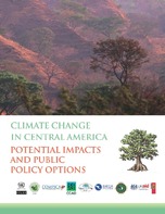 Climate Change in Central America: Potential Impacts and Public Policy Options