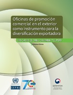 Oficinas de promoción comercial en el exterior como instrumento para la diversificación exportadora: los casos de Chile, Colombia y el Perú