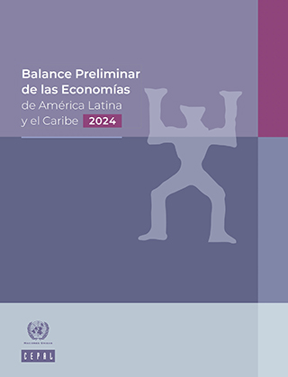 Balance Preliminar de las Economías de América Latina y el Caribe, 2024