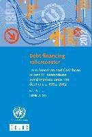 Debt financing rollercoaster: Latin American and Caribbean access to international bond markets since the debt crisis, 1982-2012