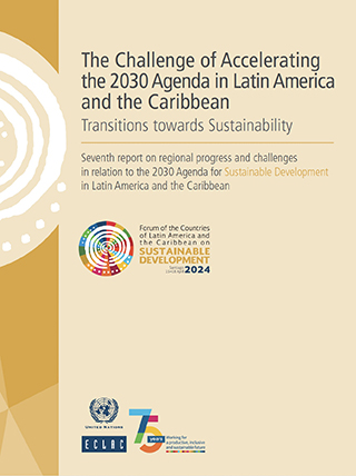 The Challenge of Accelerating the 2030 Agenda in Latin America and the Caribbean: Transitions towards Sustainability