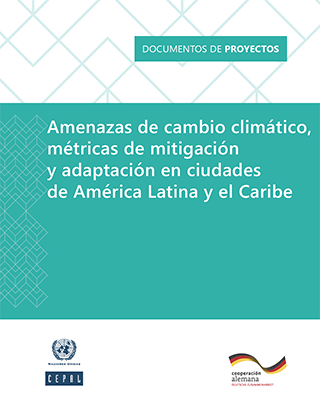 Amenazas de cambio climático, métricas de mitigación y adaptación en ciudades de América Latina y el Caribe