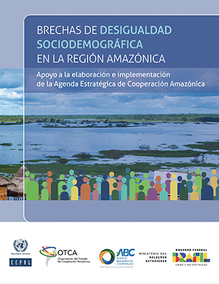 Brechas de desigualdad sociodemográfica en la Región Amazónica: apoyo a la elaboración e implementación de la Agenda Estratégica de Cooperación Amazónica