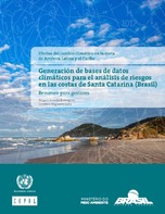 Efectos del Cambio Climático en la costa de América Latina y el Caribe: generación de bases de datos climáticos para el análisis de riesgos en las costas de Santa Catarina (Brasil). Resumen para gestores