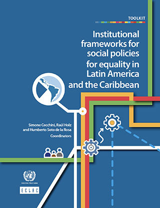 Toolkit. Institutional frameworks for social policies for equality in Latin America and the Caribbean