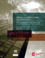 Manual on foreign trade and trade policy: Basics, classifications and indicators of trade patterns and trade dynamics