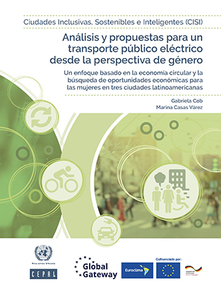 Análisis y propuestas para un transporte público eléctrico desde la perspectiva de género: un enfoque basado en la economía circular y la búsqueda de oportunidades económicas para las mujeres en tres ciudades latinoamericanas