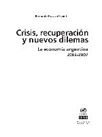 Crisis, recuperación y nuevos dilemas. La economía argentina, 2002-2007