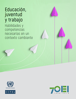 Educación, juventud y trabajo: habilidades y competencias necesarias en un contexto cambiante