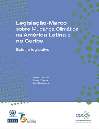 Legislação-Marco sobre Mudança Climática na América Latina e no Caribe: boletim legislativo
