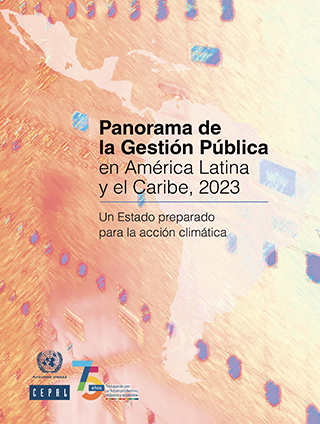 Panorama de la Gestión Pública en América Latina y el Caribe, 2023: un Estado preparado para la acción climática