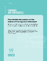 Roundtable discussion on the nature of the regional instrument: Summary of the answers and the comments from experts in public environmental international law