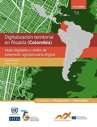 Digitalización territorial en Risalda (Colombia): hubs digitales y redes de extensión agropecuaria digital