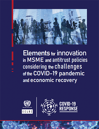 Elements for innovation in MSME and antitrust policies considering the challenges of the COVID-19 pandemic and economic recovery
