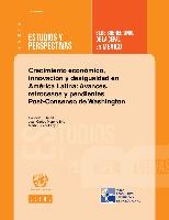 Crecimiento económico, innovación y desigualdad en América Latina: Avances, retrocesos y pendientes Post-Consenso de Washington