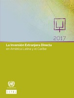 La Inversión Extranjera Directa en América Latina y el Caribe 2017