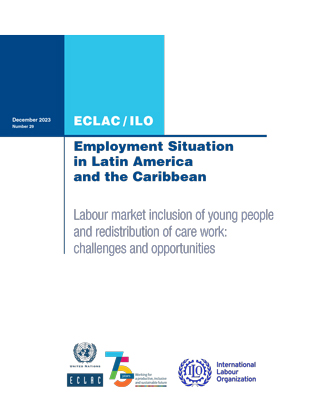 Employment Situation in Latin America and the Caribbean. Labour market inclusion of young people and redistribution of care work: challenges and opportunities