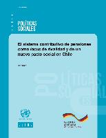 El sistema contributivo de pensiones como locus de rivalidad y de un nuevo pacto social en Chile