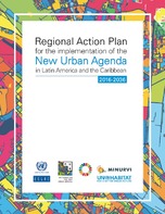 Regional Action Plan for the implementation of the New Urban Agenda in Latin America and the Caribbean 2016-2036
