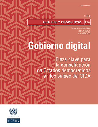 Gobierno digital: pieza clave para la consolidación de Estados democráticos en los países del SICA