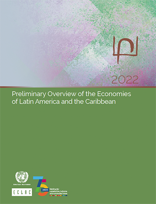 Preliminary Overview of the Economies of Latin America and the Caribbean 2022