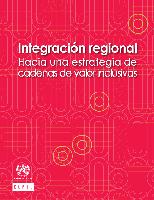 Integración regional: hacia una estrategia de cadenas de valor inclusivas