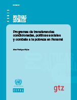 Programas de transferencias condicionadas, políticas sociales y combate a la pobreza en Panamá