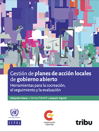 Gestión de planes de acción locales de gobierno abierto: herramientas para la cocreación, el seguimiento y la evaluación
