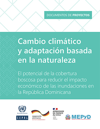 Cambio climático y adaptación basada en la naturaleza: el potencial de la cobertura boscosa para reducir el impacto económico de las inundaciones en la República Dominicana