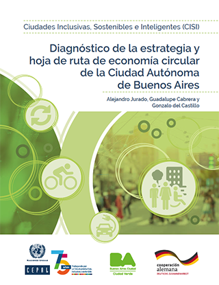 Diagnóstico de la estrategia y hoja de ruta de economía circular de la Ciudad Autónoma de Buenos Aires