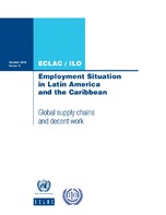 Employment Situation in Latin America and the Caribbean: Global supply chains and decent work