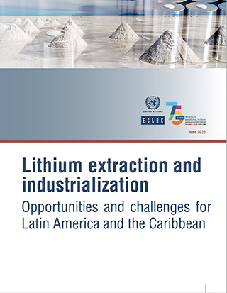 Lithium extraction and industrialization: opportunities and challenges for Latin America and the Caribbean