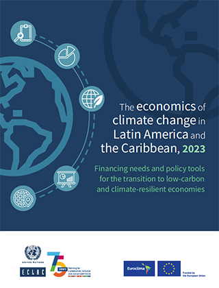 The economics of climate change in Latin America and the Caribbean, 2023: financing needs and policy tools for the transition to low-carbon and climate-resilient economies