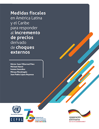 Medidas fiscales en América Latina y el Caribe para responder al incremento de precios derivado de choques externos