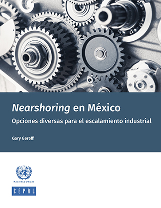 Nearshoring en México: opciones diversas para el escalamiento industrial