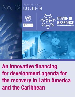 An innovative financing for development agenda for the recovery in Latin America and the Caribbean
