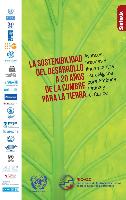 La sostenibilidad del desarrollo a 20 años de la cumbre para la tierra: avances, brechas y lineamientos estratégicos para América Latina y el Caribe. Síntesis