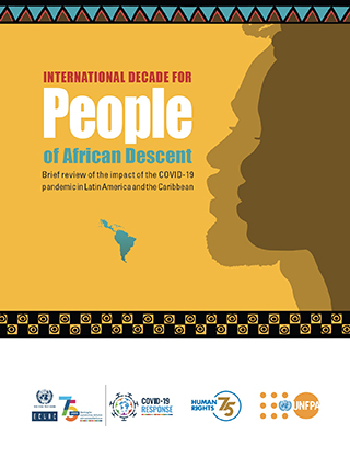 International Decade for People of African Descent: brief review of the impact of the COVID-19 pandemic in Latin America and the Caribbean