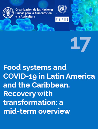Food systems and COVID-19 in Latin America and the Caribbean N° 17. Recovery with transformation: a mid-term overview