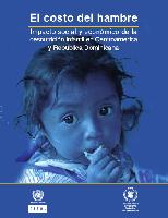 El costo del hambre: impacto social y económico de la desnutrición infantil en Centroamérica y República Dominicana