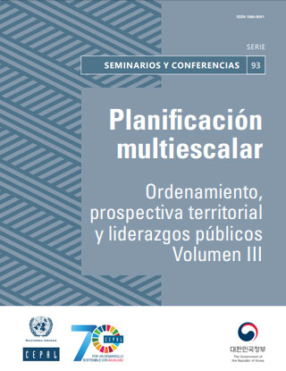 Planificación multiescalar: ordenamiento, prospectiva territorial y liderazgos públicos. Volumen III