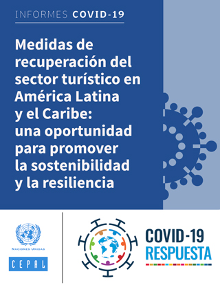 Recovery measures for the tourism sector in Latin America and the Caribbean present an opportunity to promote sustainability and resilience