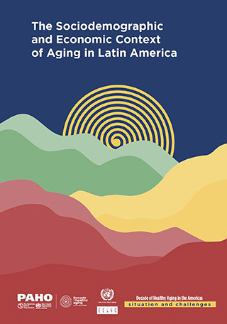 The Sociodemographic and Economic Context of Aging in Latin America