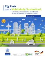 Big Push para a Mobilidade Sustentável: cenários para acelerar a penetração
de veículos elétricos leves no Brasil