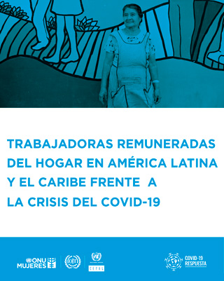 Trabajadoras remuneradas del hogar en América Latina y el Caribe frente a la crisis del COVID-19