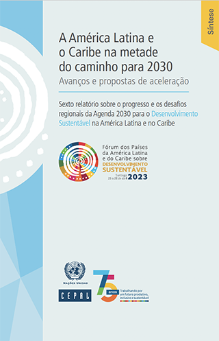 A América Latina e o Caribe na metade do caminho para 2030: avanços e propostas de aceleração. Síntese